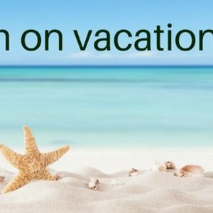 I'm on vacation 😘